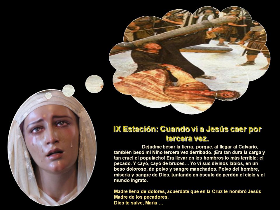 IX Estación: Cuando vi a Jesús caer por tercera vez.