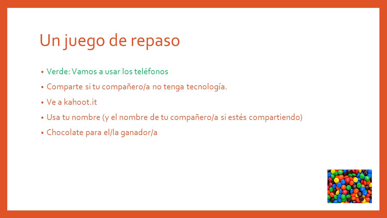 Un juego de repaso Verde: Vamos a usar los teléfonos