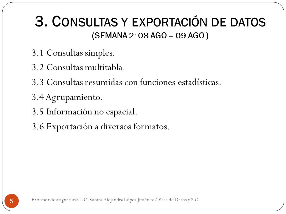 3. Consultas y exportación de datos (SEMANA 2: 08 AGO – 09 AGO )