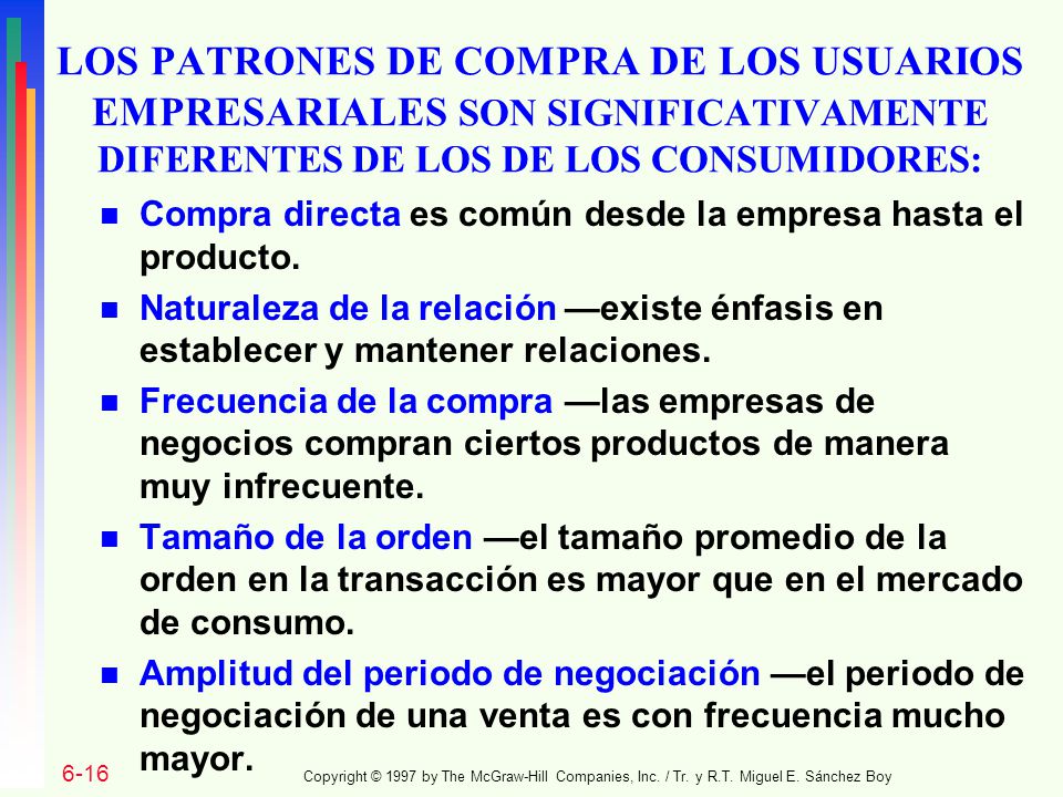 LOS PATRONES DE COMPRA DE LOS USUARIOS EMPRESARIALES SON SIGNIFICATIVAMENTE DIFERENTES DE LOS DE LOS CONSUMIDORES: