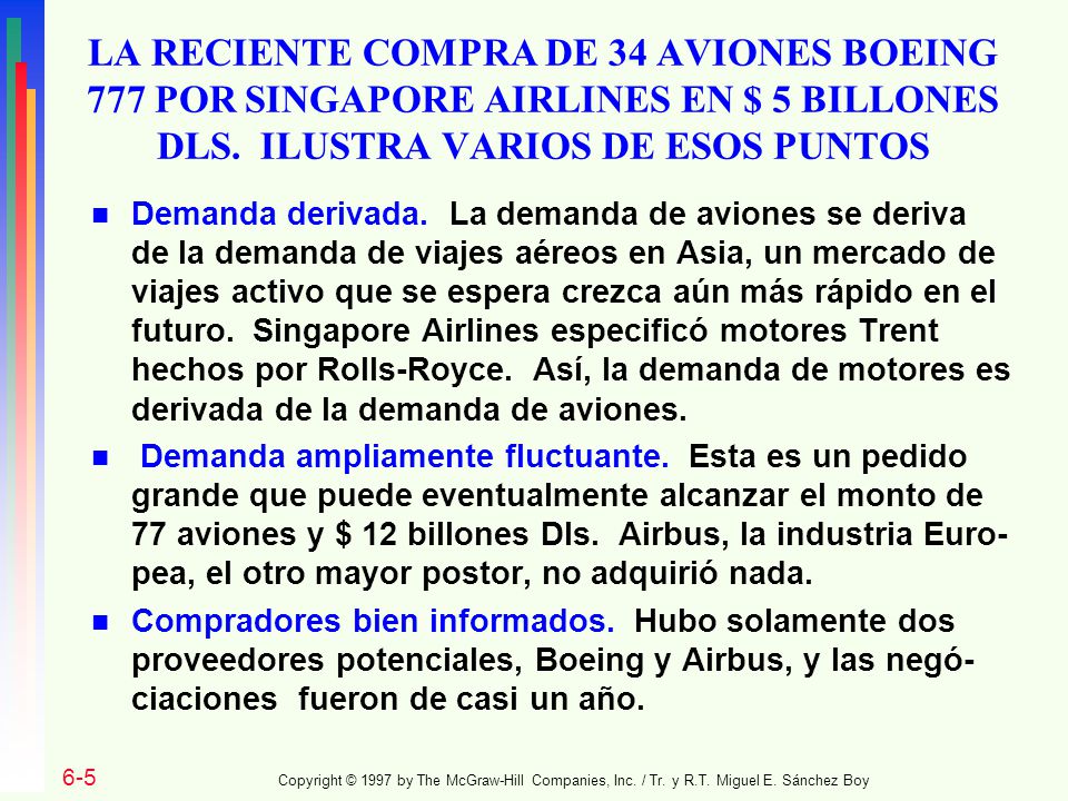 LA RECIENTE COMPRA DE 34 AVIONES BOEING 777 POR SINGAPORE AIRLINES EN $ 5 BILLONES DLS. ILUSTRA VARIOS DE ESOS PUNTOS