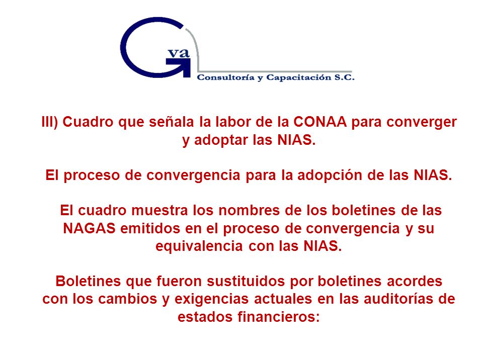 El proceso de convergencia para la adopción de las NIAS.