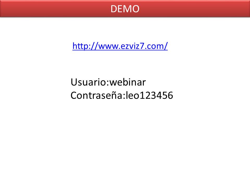 DEMO   Usuario:webinar Contraseña:leo123456