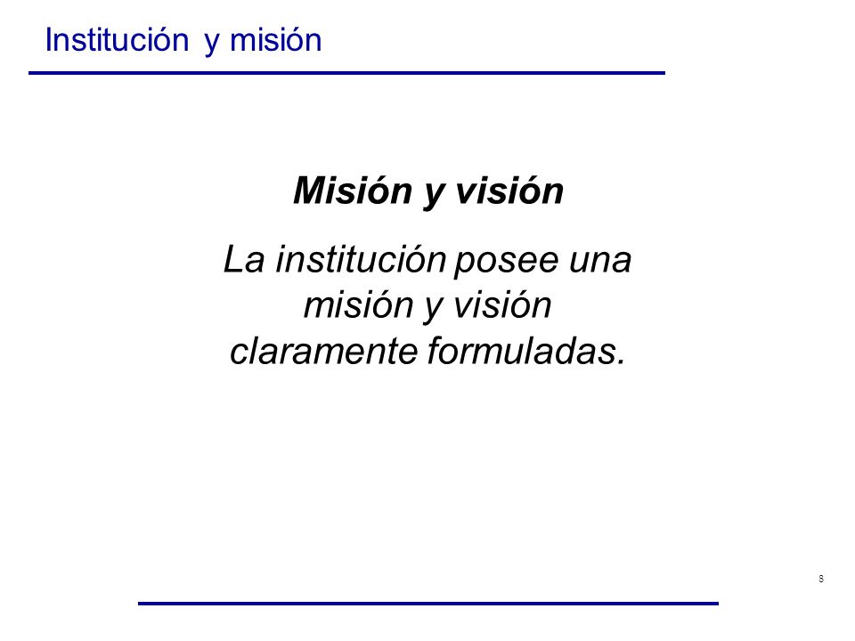 La institución posee una misión y visión claramente formuladas.