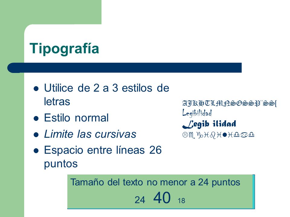 Tipografía Utilice de 2 a 3 estilos de letras Estilo normal