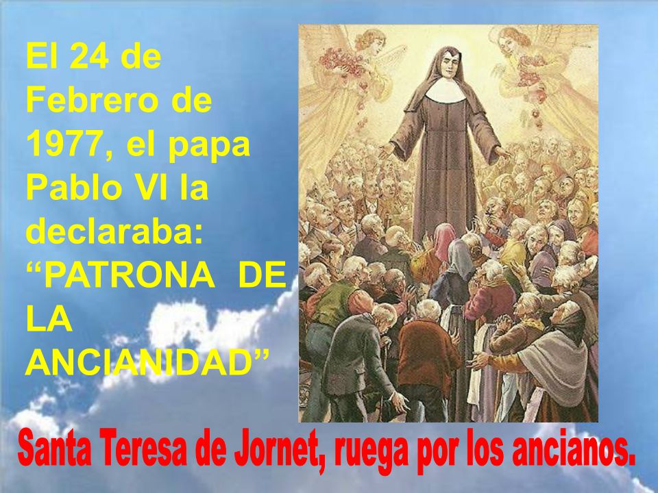 Santa Teresa de Jornet, ruega por los ancianos.