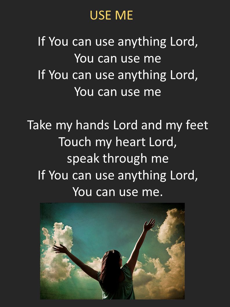 If You can use anything Lord, You can use me
