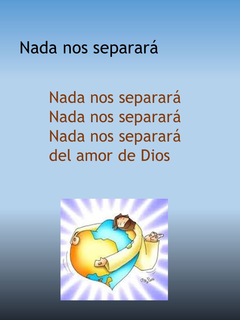 Nada nos separará Nada nos separará del amor de Dios