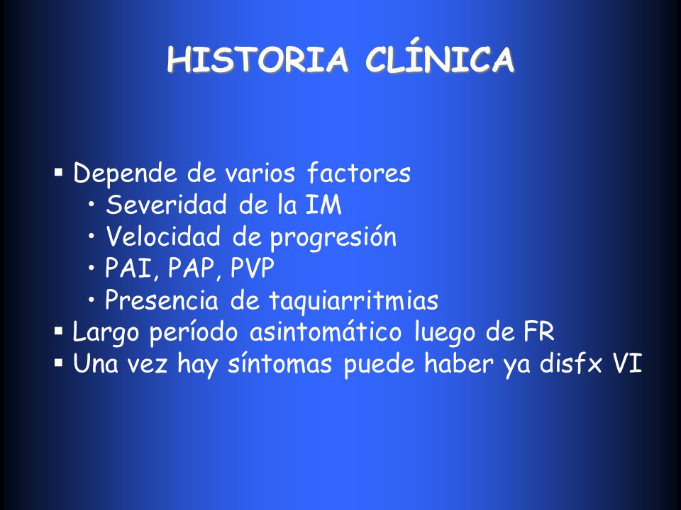 HISTORIA CLÍNICA Depende de varios factores Severidad de la IM