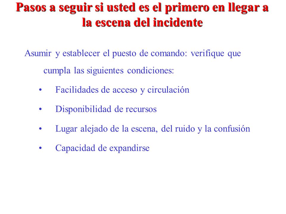 Pasos a seguir si usted es el primero en llegar a la escena del incidente