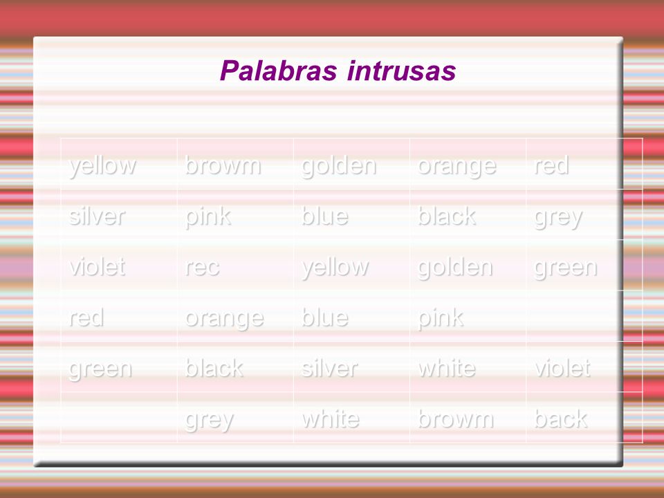 Palabras intrusas yellow browm golden orange red silver pink blue