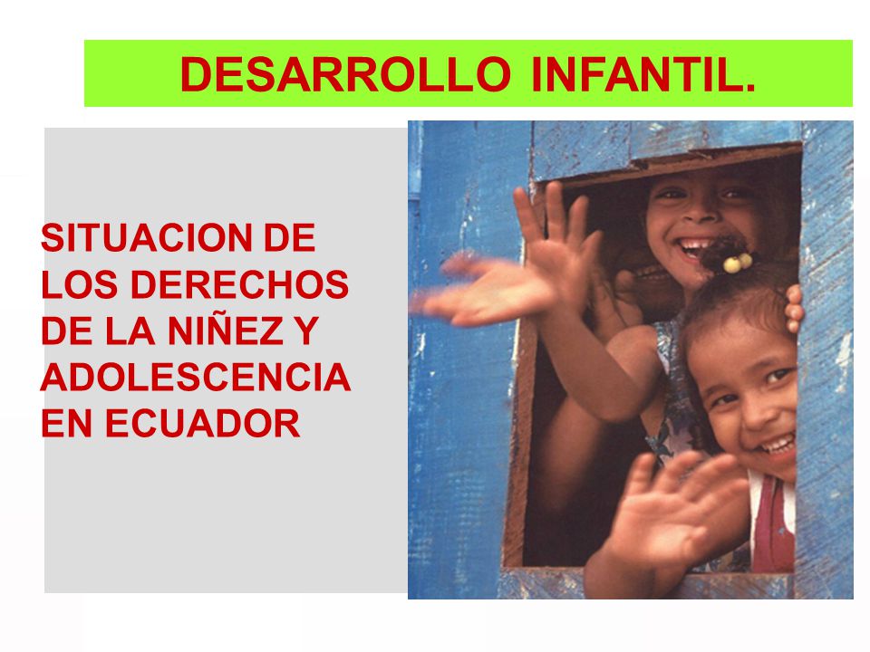 SITUACION DE LOS DERECHOS DE LA NIÑEZ Y ADOLESCENCIA EN ECUADOR
