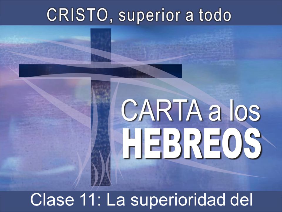 Clase 11: La superioridad del camino de la fe.