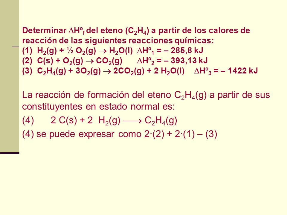 (4) se puede expresar como 2·(2) + 2·(1) – (3)
