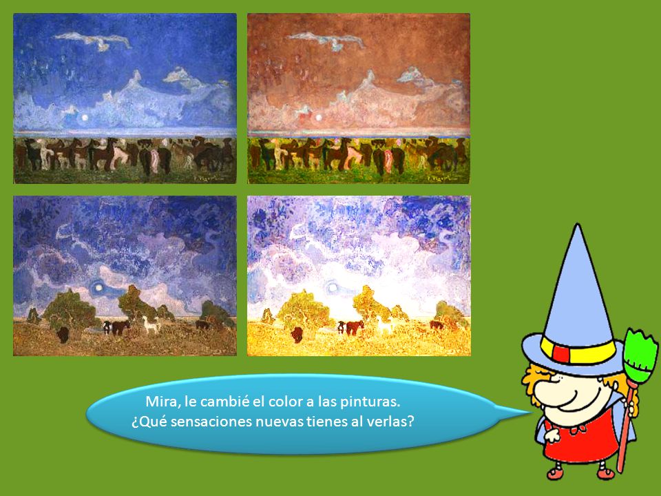 Mira, le cambié el color a las pinturas.