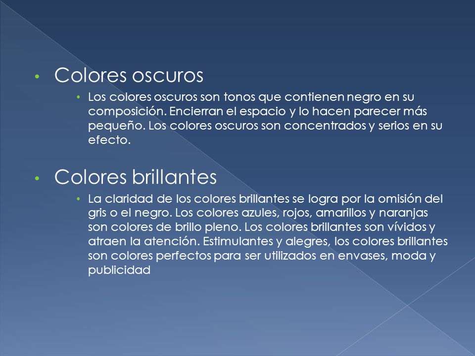 Colores oscuros Colores brillantes