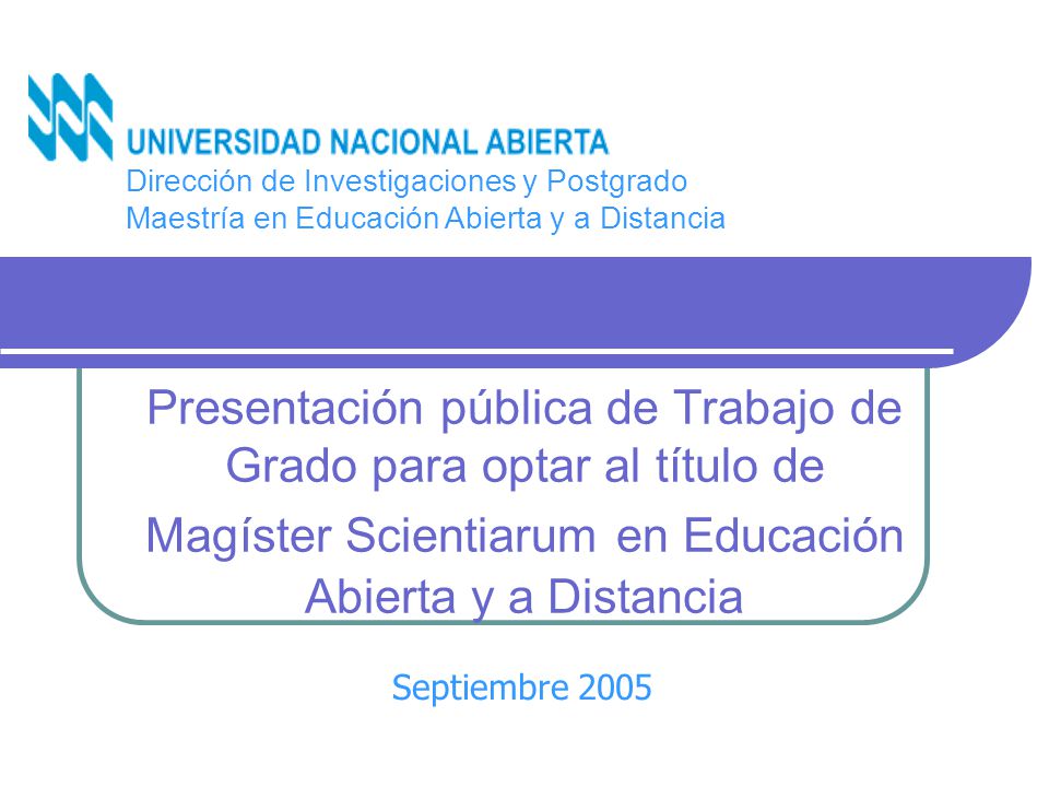 Dirección de Investigaciones y Postgrado Maestría en Educación Abierta y a Distancia