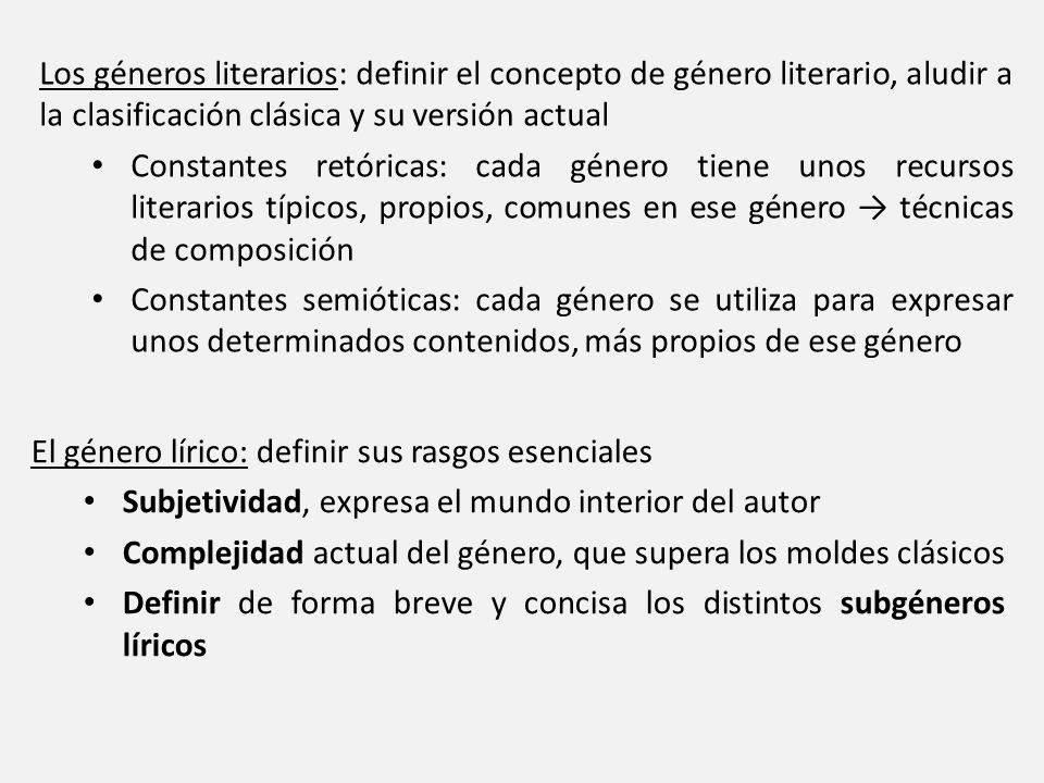 Los géneros literarios: definir el concepto de género literario, aludir a la clasificación clásica y su versión actual
