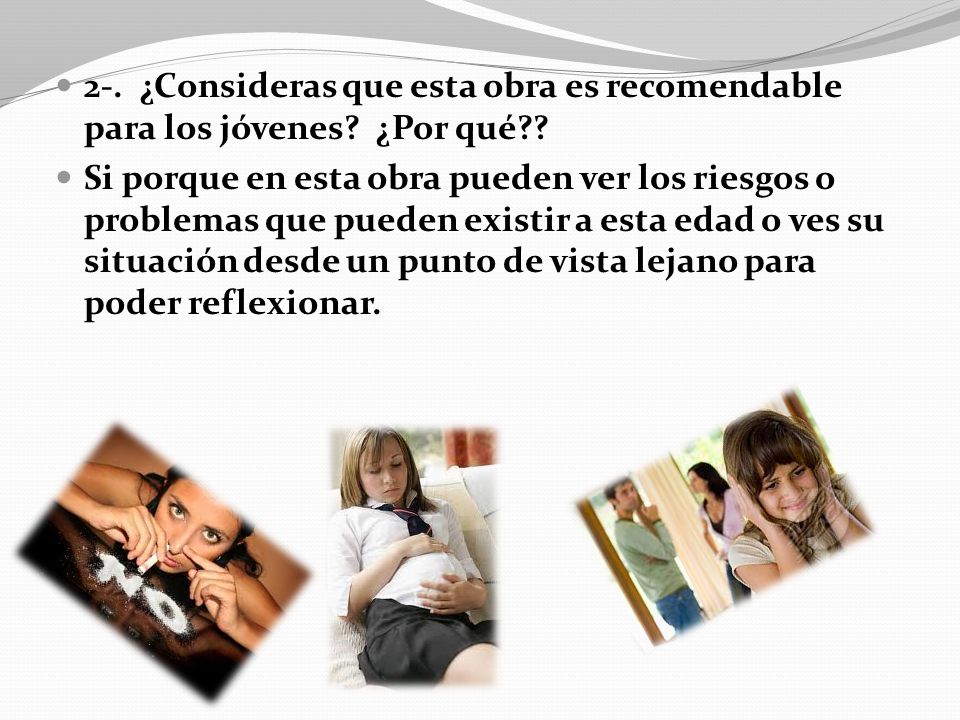 2-. ¿Consideras que esta obra es recomendable para los jóvenes