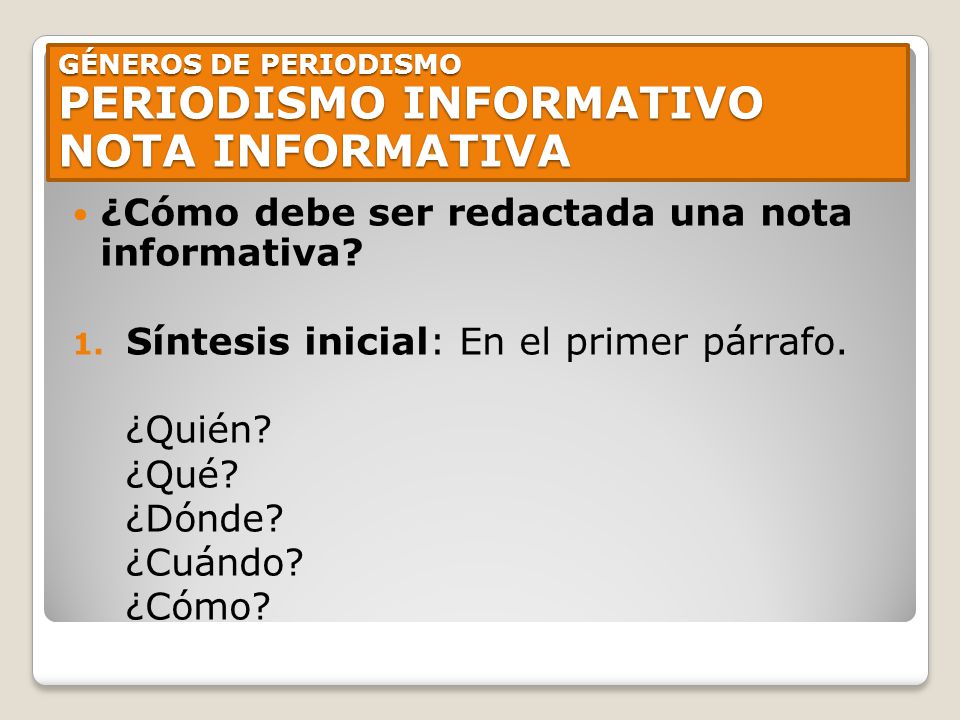 NOTA INFORMATIVA ¿Cómo debe ser redactada una nota informativa