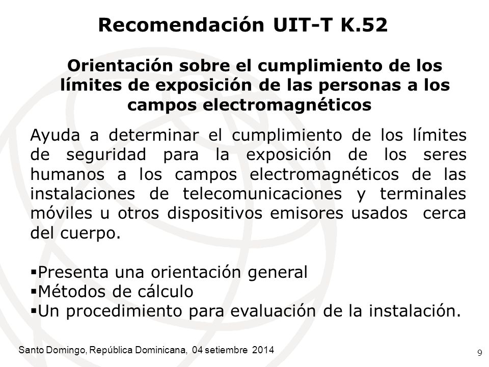 Recomendación UIT-T K.52 Orientación sobre el cumplimiento de los límites de exposición de las personas a los campos electromagnéticos