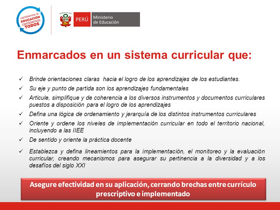Enmarcados en un sistema curricular que: