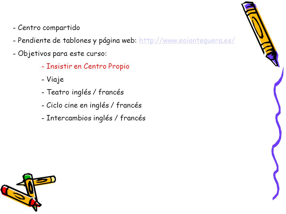 - Centro compartido Pendiente de tablones y página web:   Objetivos para este curso: