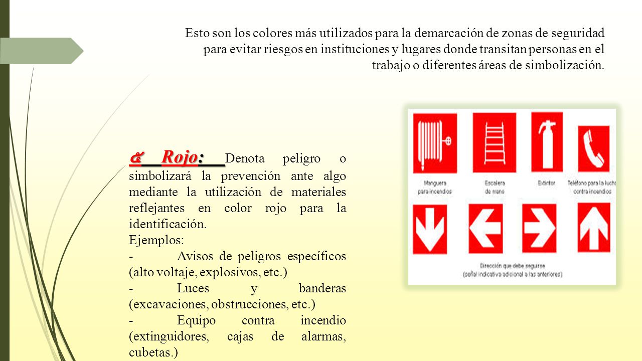 Esto son los colores más utilizados para la demarcación de zonas de seguridad para evitar riesgos en instituciones y lugares donde transitan personas en el trabajo o diferentes áreas de simbolización.