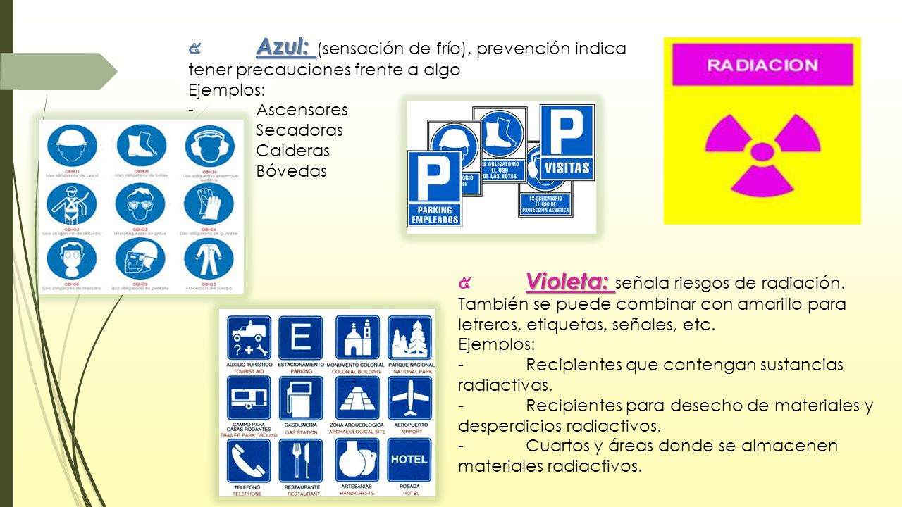 ๕ Azul: (sensación de frío), prevención indica tener precauciones frente a algo
