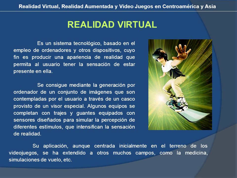 Realidad Virtual, Realidad Aumentada y Video Juegos en Centroamérica y Asia