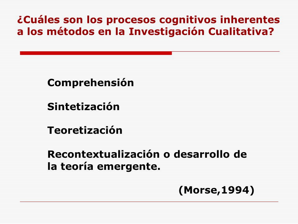 ¿Cuáles son los procesos cognitivos inherentes a los métodos en la Investigación Cualitativa