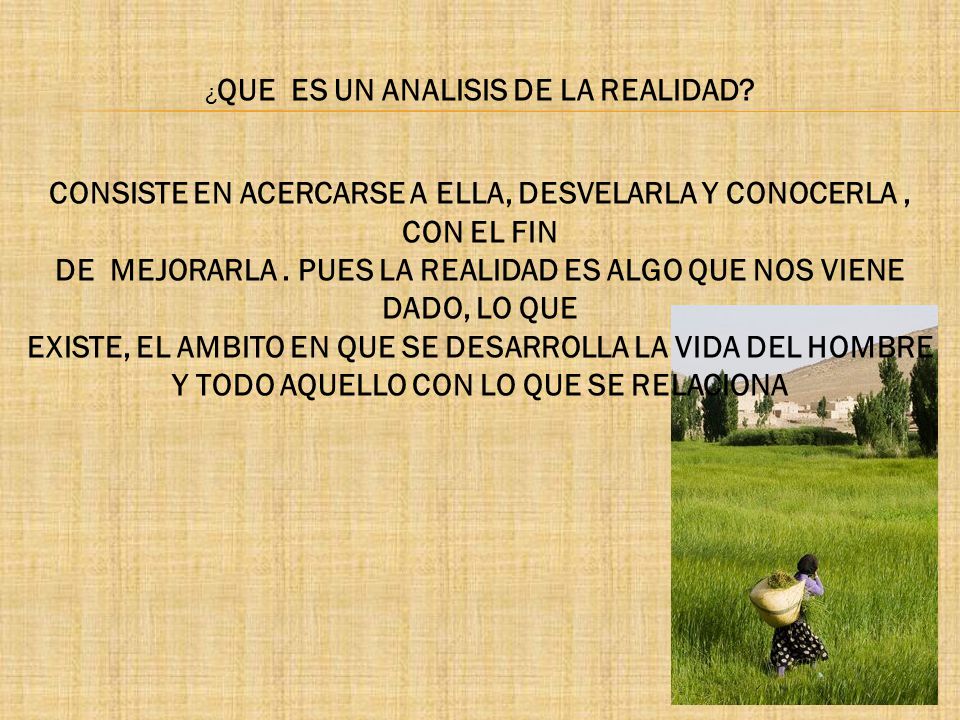 CONSISTE EN ACERCARSE A ELLA, DESVELARLA Y CONOCERLA , CON EL FIN