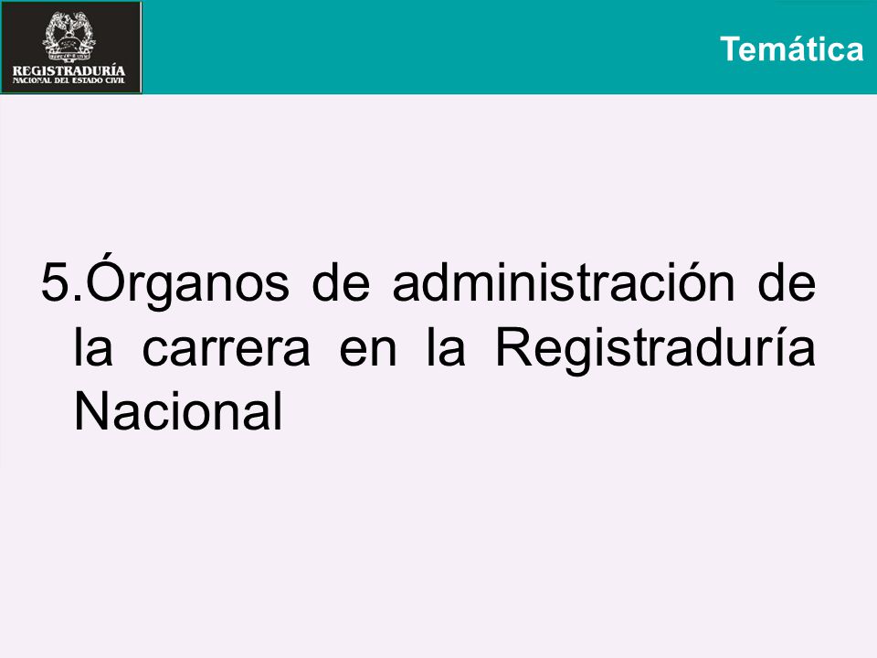 5.Órganos de administración de la carrera en la Registraduría Nacional