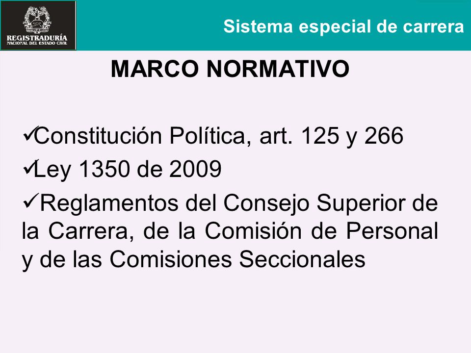 Constitución Política, art. 125 y 266 Ley 1350 de 2009
