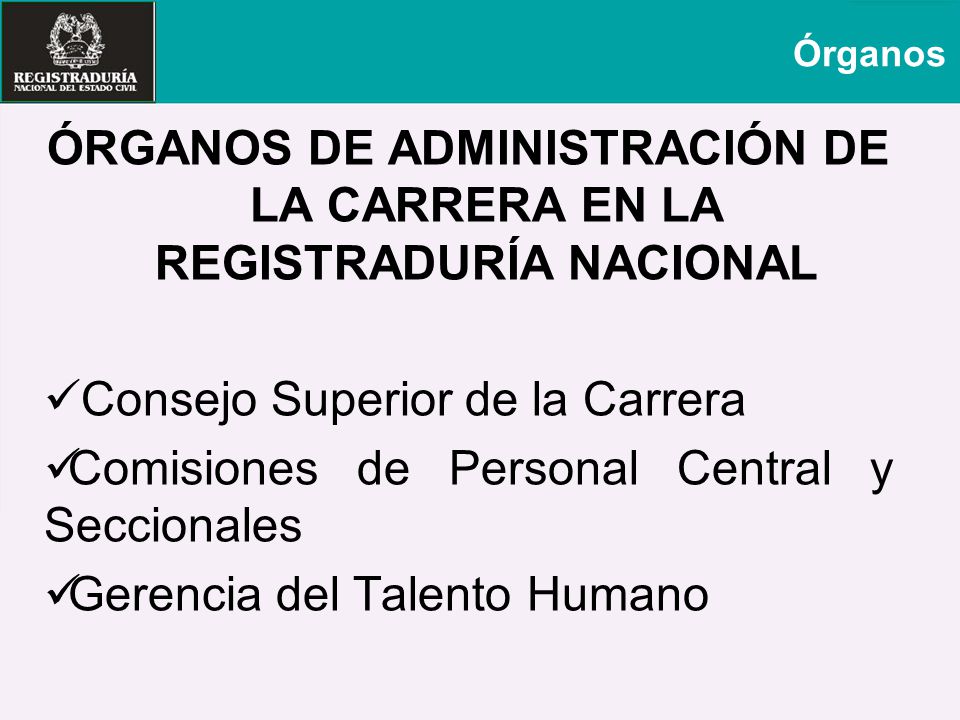 ÓRGANOS DE ADMINISTRACIÓN DE LA CARRERA EN LA REGISTRADURÍA NACIONAL