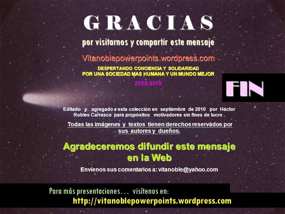 FIN G R A C I A S por visitarnos y compartir este mensaje
