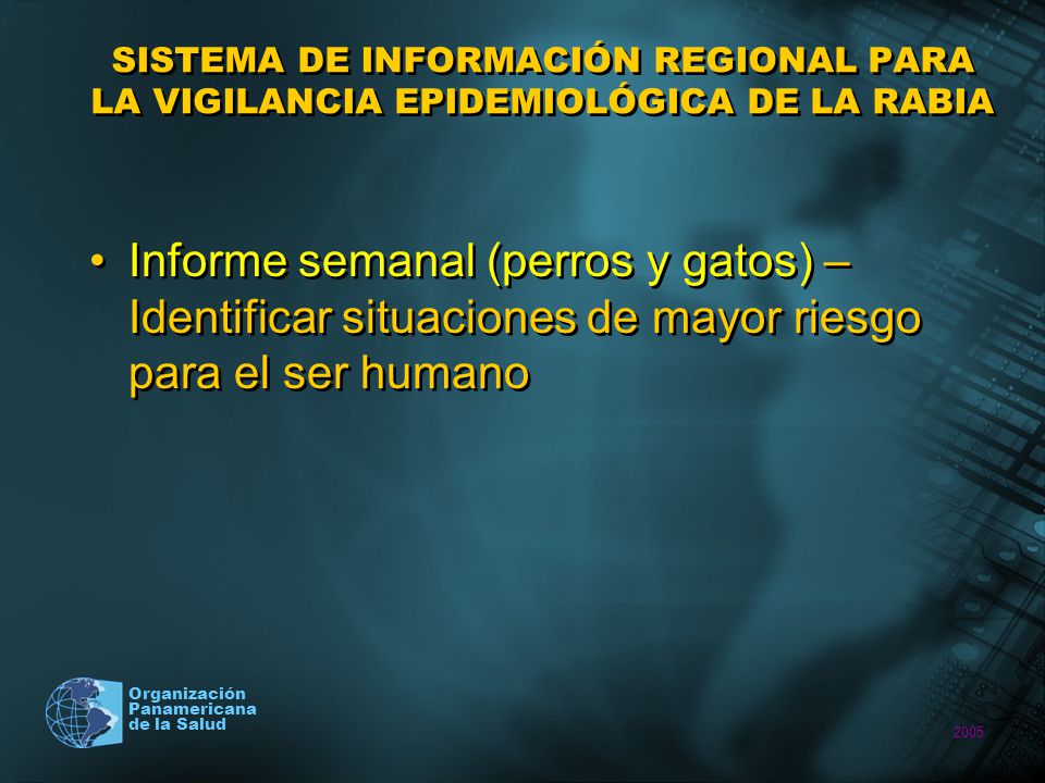 SISTEMA DE INFORMACIÓN REGIONAL PARA LA VIGILANCIA EPIDEMIOLÓGICA DE LA RABIA