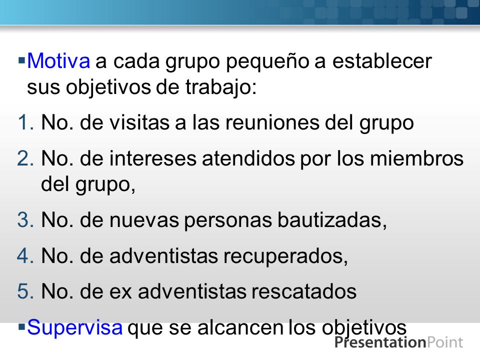 Motiva a cada grupo pequeño a establecer sus objetivos de trabajo: