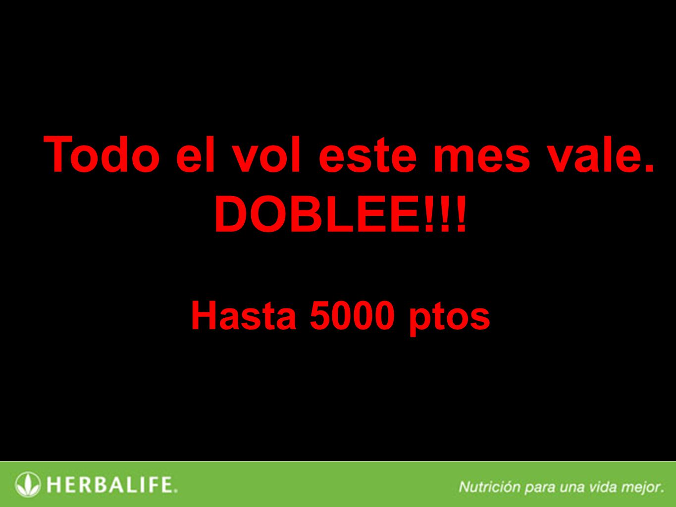 Todo el vol este mes vale. DOBLEE!!!
