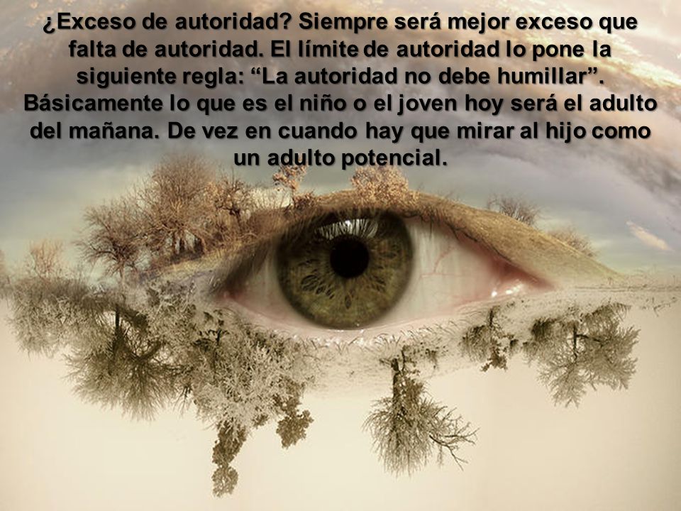¿Exceso de autoridad. Siempre será mejor exceso que falta de autoridad