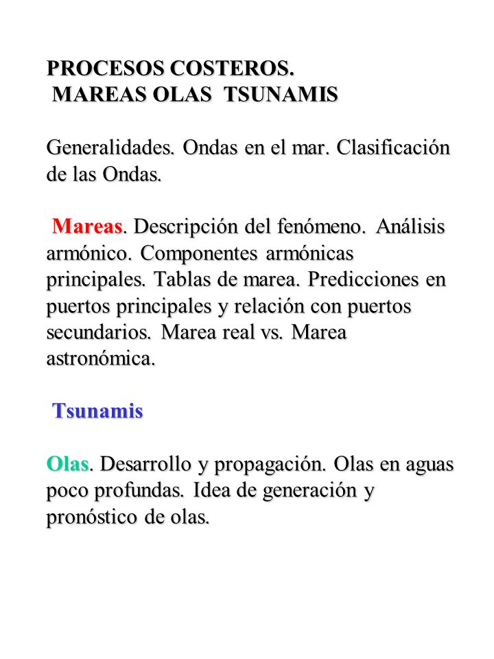 PROCESOS COSTEROS. MAREAS OLAS TSUNAMIS Generalidades. Ondas en el mar