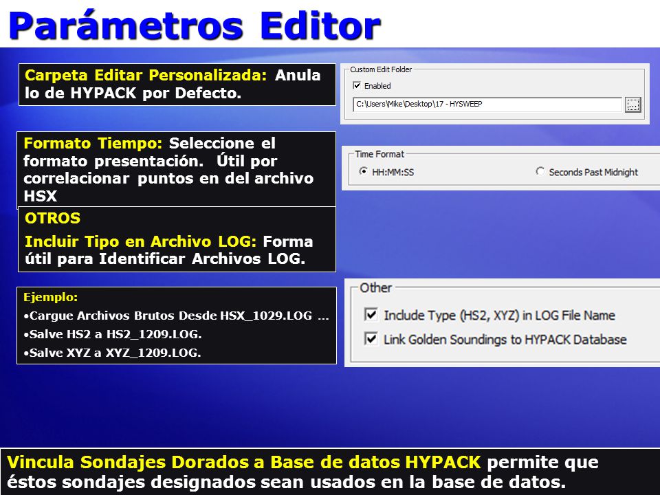 Parámetros Editor Carpeta Editar Personalizada: Anula lo de HYPACK por Defecto.
