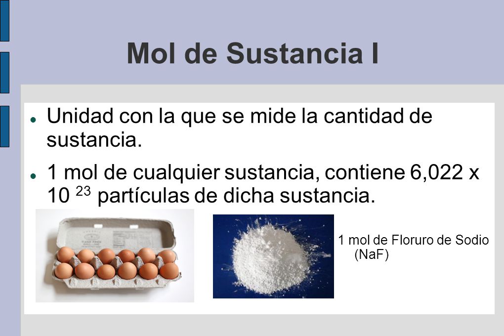 Mol de Sustancia I Unidad con la que se mide la cantidad de sustancia.
