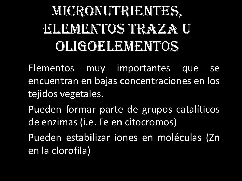 MICRONUTRIENTES, elementos traza u oligoelementos