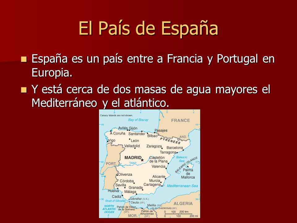 El País de España España es un país entre a Francia y Portugal en Europia.