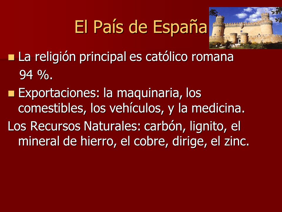El País de España La religión principal es católico romana 94 %.
