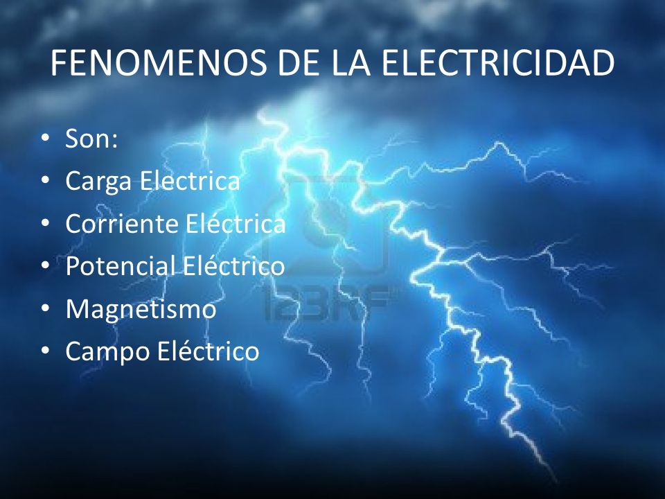  LA ELECTRICIDAD es el conjunto de fenómenos físicos relacionados con la presencia y flujo de cargas eléctricas.