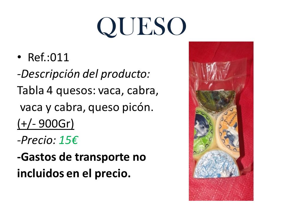 QUESO Ref.:011 -Descripción del producto: Tabla 4 quesos: vaca, cabra,