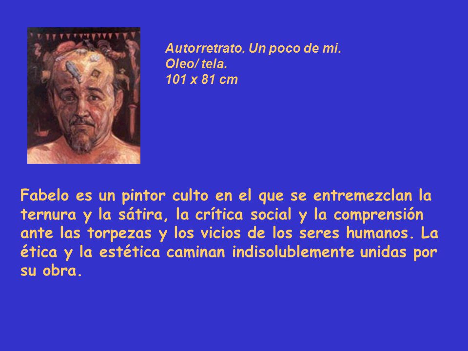 Autorretrato. Un poco de mi. Oleo/ tela. 101 x 81 cm