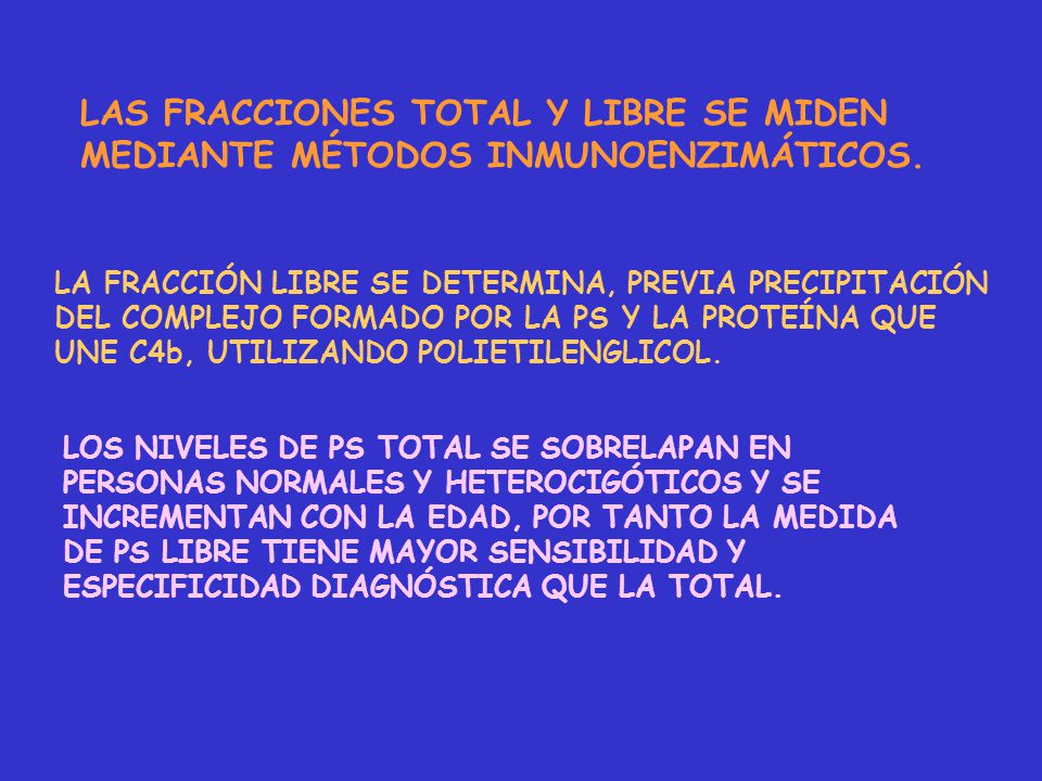 LAS FRACCIONES TOTAL Y LIBRE SE MIDEN MEDIANTE MÉTODOS INMUNOENZIMÁTICOS.